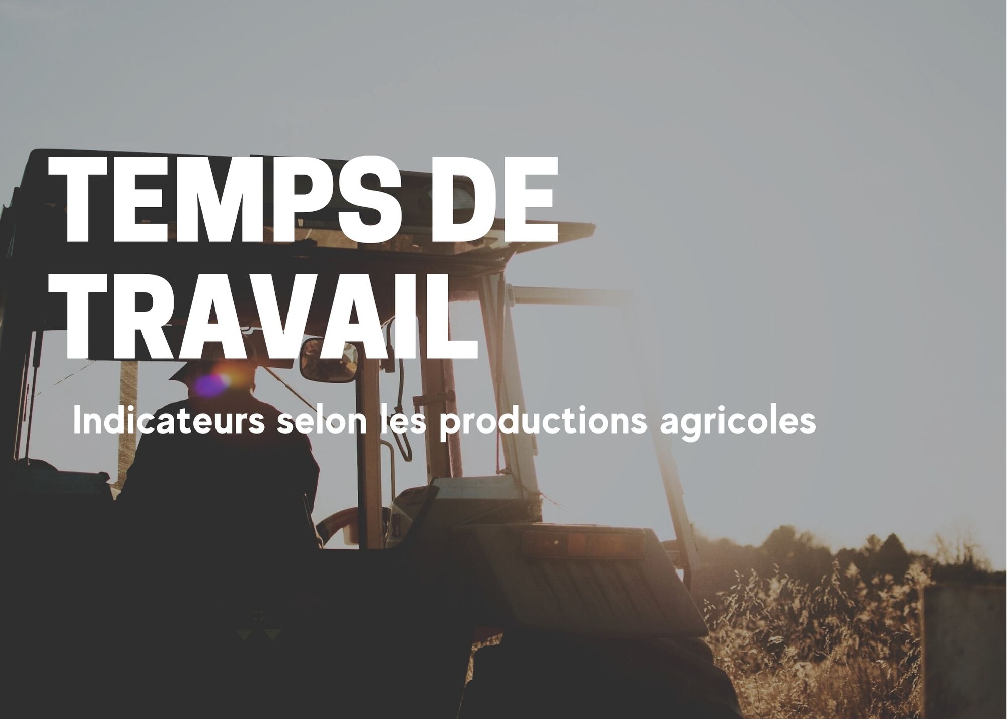 Publications collaboratives : Indicateurs du temps de travail selon les productions agricoles 